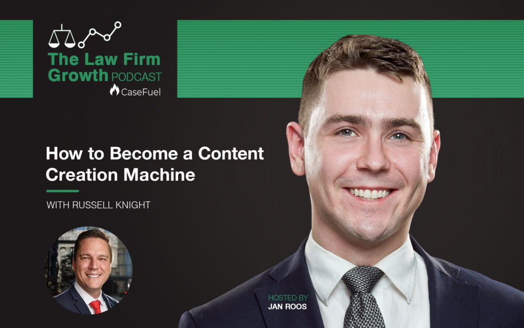 How to Become a Content Creation Machine with Russell Knight
